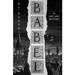 Babel: Or the Necessity of Violence: an Arcane History of the Oxford Translators' Revolution (Hardcover, 2022)