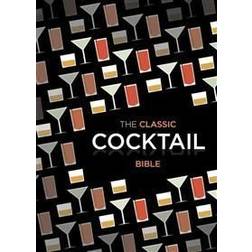 The Classic Cocktail Bible (Cocktails) (Hardcover, 2012)