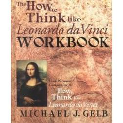 The How to Think Like Leonardo Da Vinci Workbook and Notebook (Hardcover, 1999)