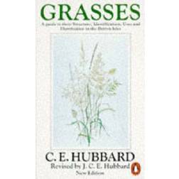 Grasses: v. 1: A Guide to Their Structure, Identification, Uses and Distribution (Penguin Press Science)