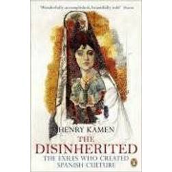 The Disinherited: The Exiles Who Created Spanish Culture