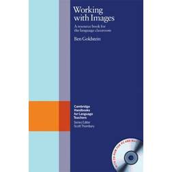 Working with Images Paperback with CD-ROM: A Resource Book for the Language Classroom (Cambridge Handbooks for Language Teachers) (Paperback)