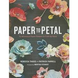 Paper to Petal (Hardcover, 2013)