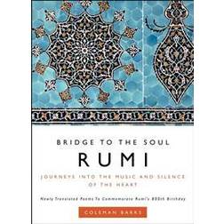 Rumi: Bridge to the Soul: Journeys into the Music and Silence of the Heart (Hardcover, 2007)