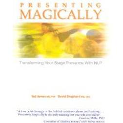 Presenting Magically: Transforming Your Stage Presence With NLP (Hardcover, 2001)