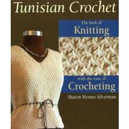 Tunisian Crochet: The Look of Knitting with the Ease of Crocheting (Paperback, 2009)