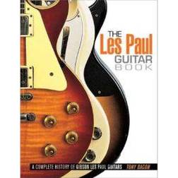 The Les Paul Guitar Book: A Complete History of Gibson Les Paul Guitars (Paperback, 2009)
