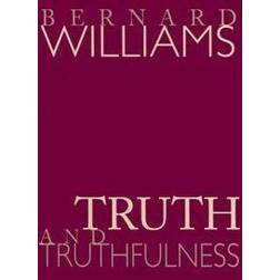 Truth and Truthfulness: An Essay in Genealogy (Paperback, 2004)
