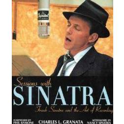 Sessions with Sinatra: Frank Sinatra and the Art of Recording (Paperback, 2003)