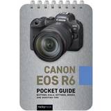 Canon eos r6 Digital Cameras Canon EOS R6: Pocket Guide