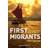 First Migrants: Ancient Migration in Global Perspective (Paperback, 2013)
