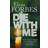 Die with Me: Forbes offers an original and compelling portrait of a murderer (Paperback, 2008)