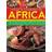 Food & Cooking of Africa: The Undiscovered and Vibrant Cuisine of an Extraordinary Continent: A Journey Through the Culinary History, Traditions (Paperback, 2013)