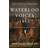 Waterloo Voices 1815: The Battle at First Hand (Paperback, 2017)