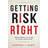 Getting Risk Right: Understanding the Science of Elusive Health Risks (Hardcover, 2016)