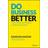 Do Business Better (Hardcover, 2019)