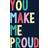 You Make Me Proud: The Perfect Gift to Celebrate Achievers (Hardcover, 2021)