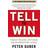 Tell to Win: Connect, Persuade, and Triumph with the Hidden Power of Story. Peter Guber (Paperback, 2012)