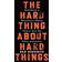 The Hard Thing About Hard Things: Building a Business When There Are No Easy Answers (Hardcover, 2014)