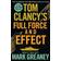 Tom Clancy's Full Force and Effect: INSPIRATION FOR THE THRILLING AMAZON PRIME SERIES JACK RYAN (Paperback, 2015)