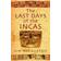 The Last Days of the Incas (Paperback, 2008)