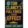 Tom Clancy's Full Force and Effect: INSPIRATION FOR THE THRILLING AMAZON PRIME SERIES JACK RYAN (Paperback, 2015)