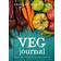 Charles Dowding's Veg Journal: Expert no-dig advice, month by month (Paperback, 2018)