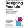 Designing Your Life: Build the Perfect Career, Step by Step (Paperback, 2017)