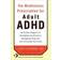 The Mindfulness Prescription for Adult ADHD (Paperback, 2012)