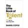 The Little Book of Talent (Paperback, 2012)