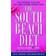 The South Beach Diet: A Doctor's Plan for Fast and Lasting Weight Loss (Paperback, 2003)