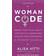Womancode: Perfect Your Cycle, Amplify Your Fertility, Supercharge Your Sex Drive and Become a Power Source (Paperback, 2013)