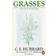 Grasses: v. 1: A Guide to Their Structure, Identification, Uses and Distribution (Penguin Press Science)